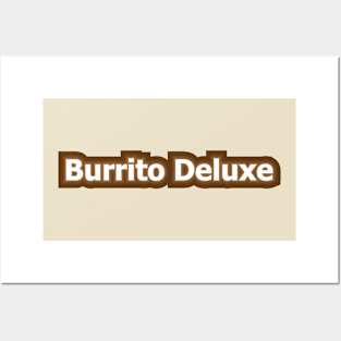 Burrito Deluxe Posters and Art